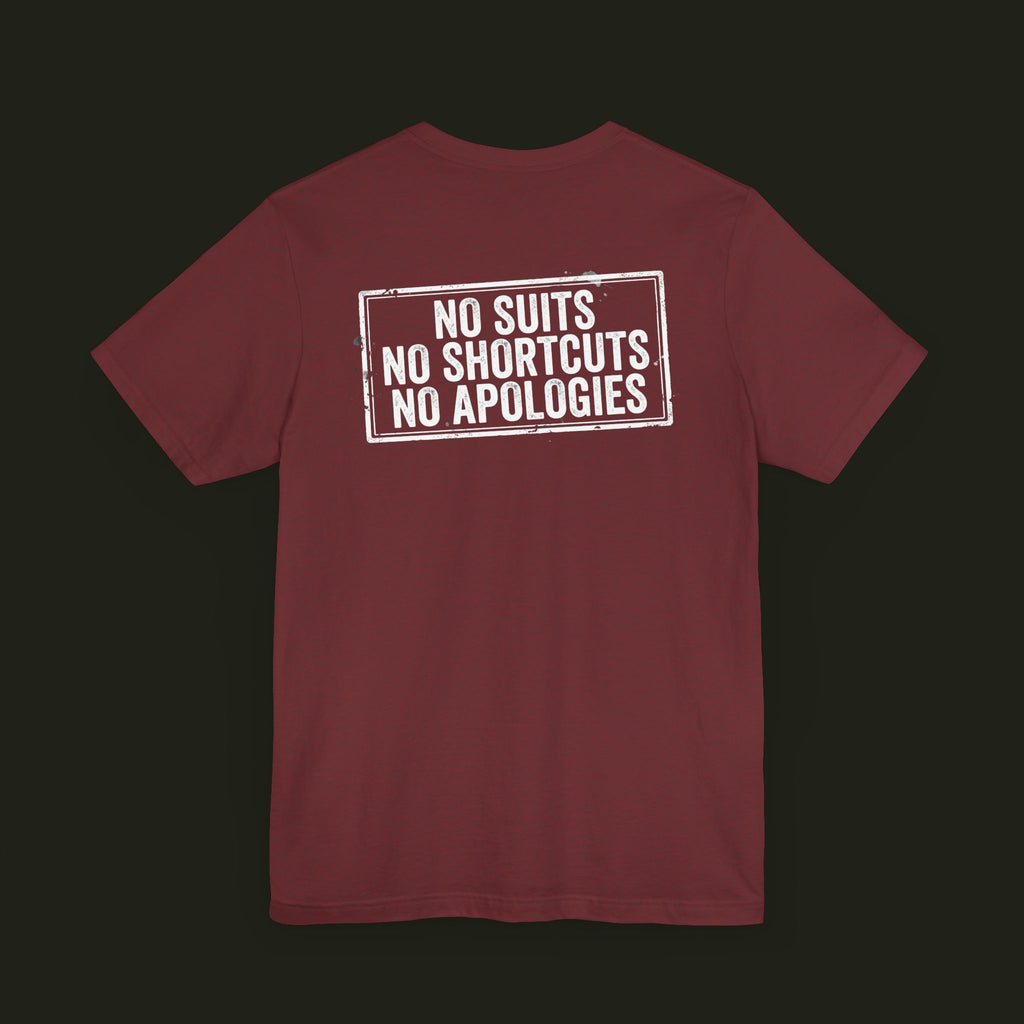 No Suits, No Shortcuts, No Apologies Graphic Tee