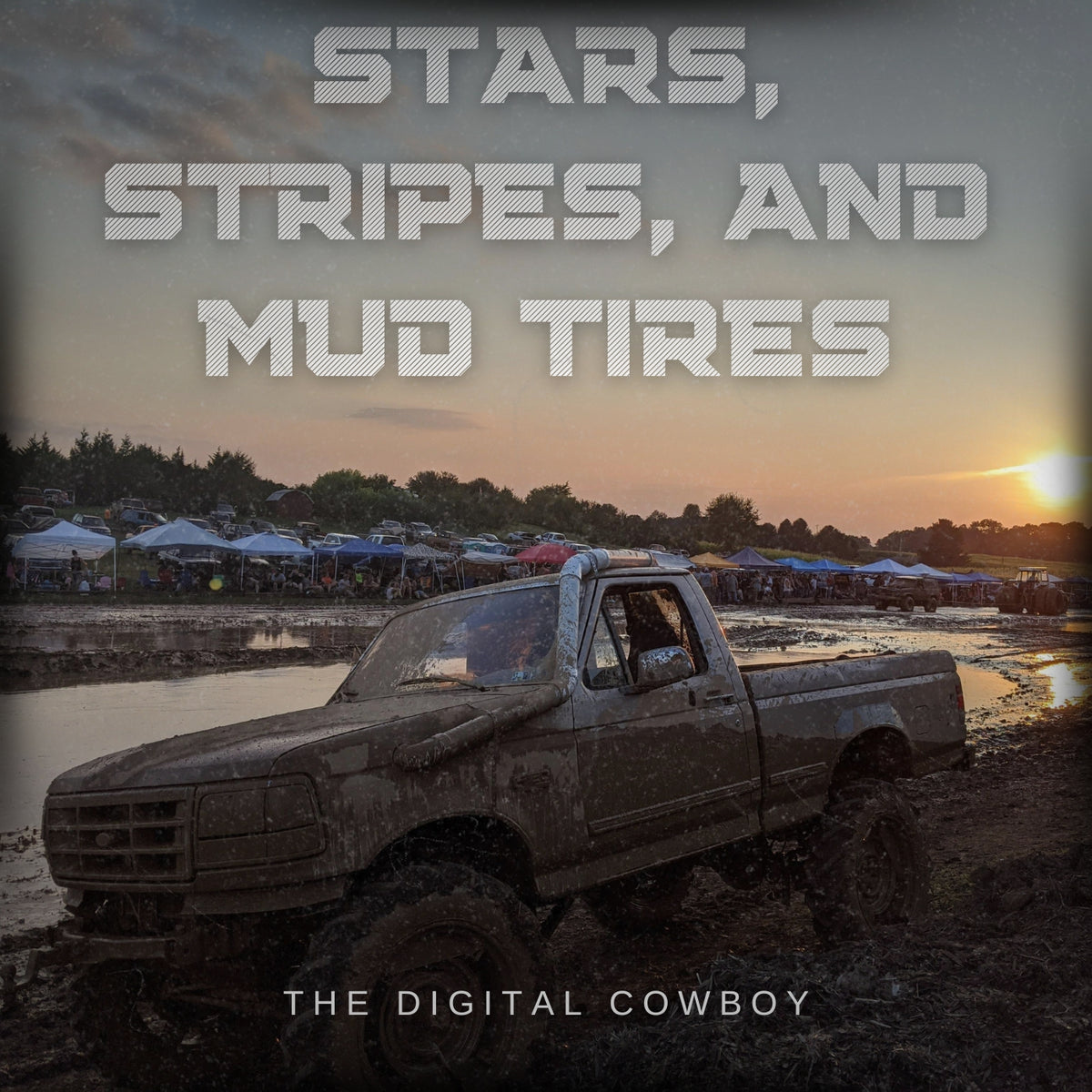 Stars, Stripes, and Mud Tires — Digital Album